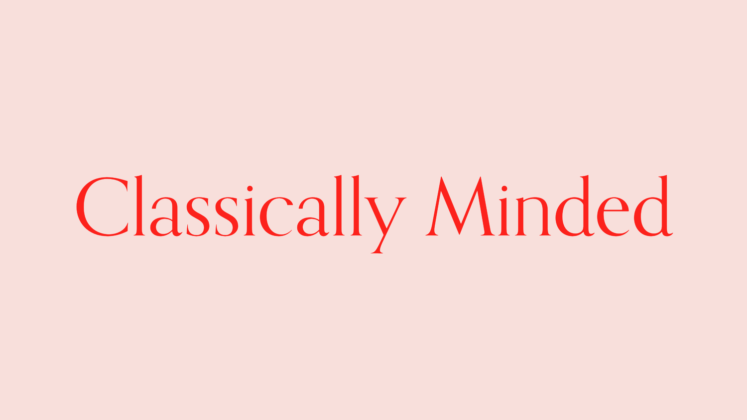 Classically Minded